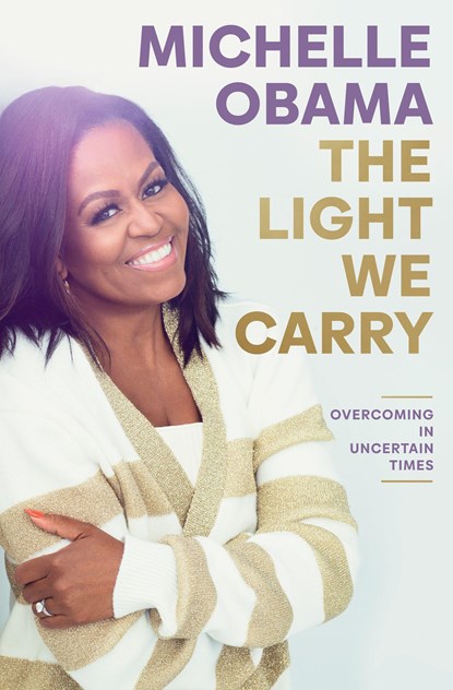 The Light We Carry, Michelle Obama - Gebonden Gebonden - 9780241621240