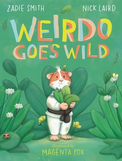 Weirdo Goes Wild, Zadie Smith ; Nick Laird - Ebook - 9780241623787