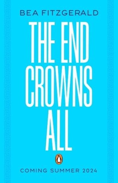 The End Crowns All, Bea Fitzgerald - Ebook - 9780241624326