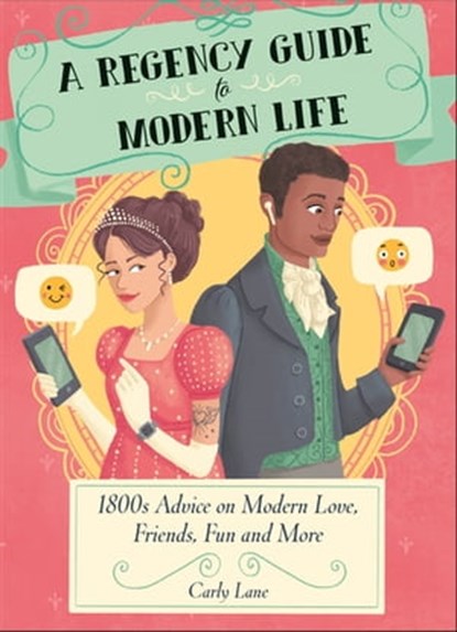 A Regency Guide to Modern Life, Carly Lane - Ebook - 9780241627280