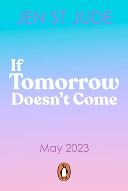 If Tomorrow Doesn't Come, Jen St. Jude - Ebook - 9780241627778