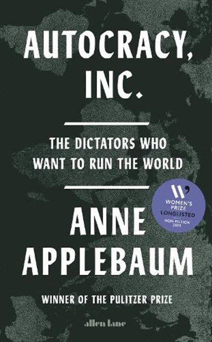 Autocracy, Inc, Anne Applebaum - Gebonden - 9780241627891