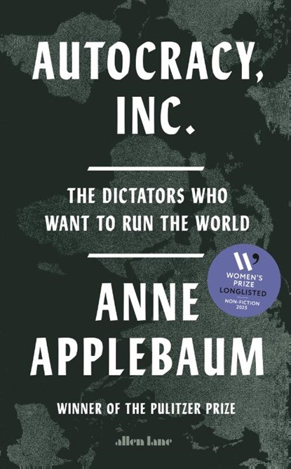 Autocracy, Inc, Anne Applebaum - Gebonden - 9780241627891