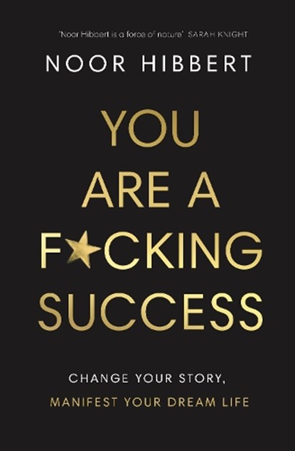 You Are A F*cking Success, Noor Hibbert - Paperback - 9780241629413