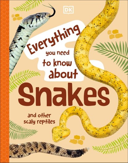 Everything You Need to Know About Snakes, John Woodward - Gebonden - 9780241630631