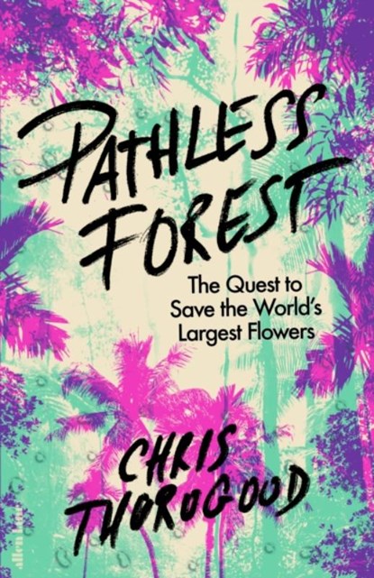 Pathless Forest, Dr Chris Thorogood - Gebonden - 9780241632628