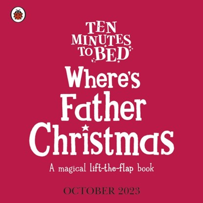 Ten Minutes to Bed: Where's Father Christmas?, Rhiannon Fielding - Gebonden - 9780241634127
