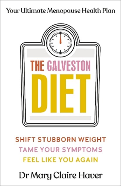 The Galveston Diet, Dr Mary Claire Haver - Gebonden - 9780241634493