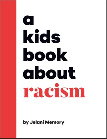 A Kids Book About Racism, Jelani Memory - Gebonden - 9780241634530