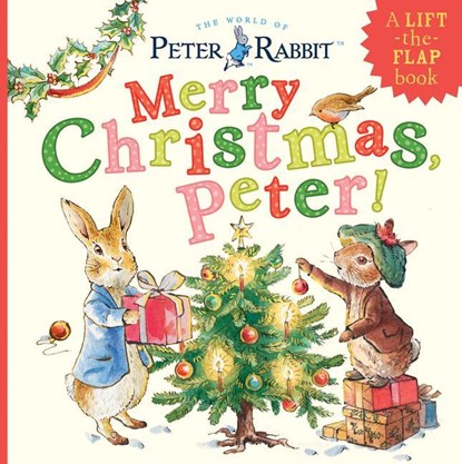 Potter, B: Merry Christmas, Peter!, Beatrix Potter - Gebonden - 9780241634684