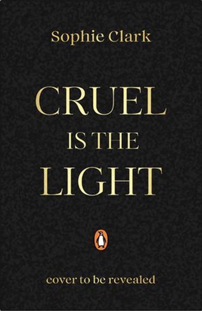Cruel is the Light, Sophie Clark - Ebook - 9780241635322