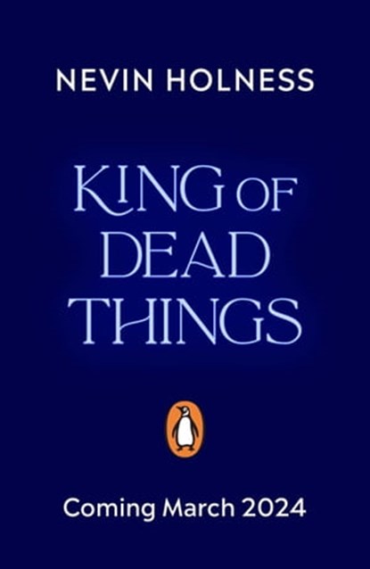 King of Dead Things, Nevin Holness - Ebook - 9780241635476