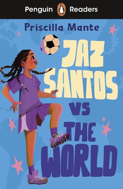 Penguin Readers Level 3: Jaz Santos vs. The World (ELT Graded Reader), Priscilla Mante - Paperback - 9780241636787