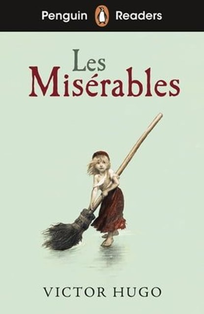 Penguin Readers Level 4: Les Misérables (ELT Graded Reader), Victor Hugo - Ebook - 9780241636855