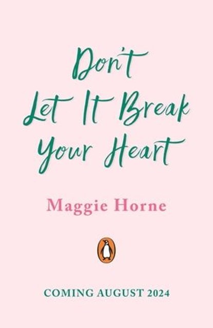 Don't Let It Break Your Heart, Maggie Horne - Ebook - 9780241638118
