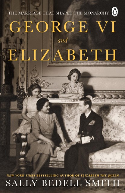 George VI and Elizabeth, Sally Bedell Smith - Paperback - 9780241638248