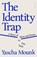 The Identity Trap, Yascha Mounk - Gebonden - 9780241638293