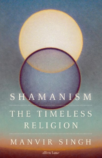 Shamanism, Manvir Singh - Gebonden - 9780241638415