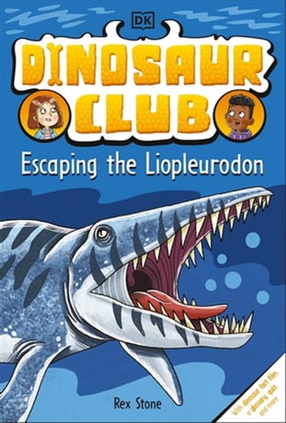 Dinosaur Club: Escaping the Liopleurodon, Rex Stone - Ebook - 9780241639849