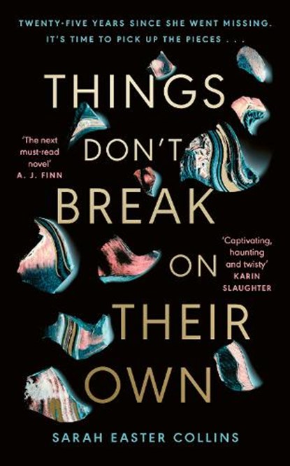Things Don’t Break On Their Own, Sarah Easter Collins - Gebonden - 9780241640630