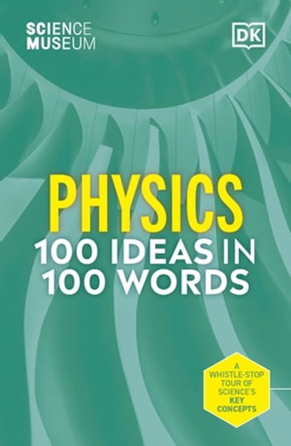The Science Museum Physics 100 Ideas in 100 Words, David Sang - Ebook - 9780241641590