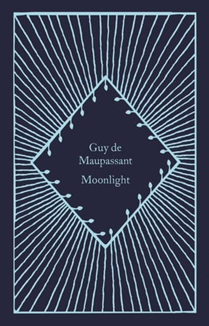 Moonlight, Guy de Maupassant - Ebook - 9780241642535