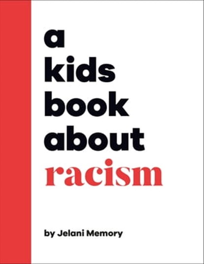 A Kids Book About Racism, Jelani Memory - Ebook - 9780241645024