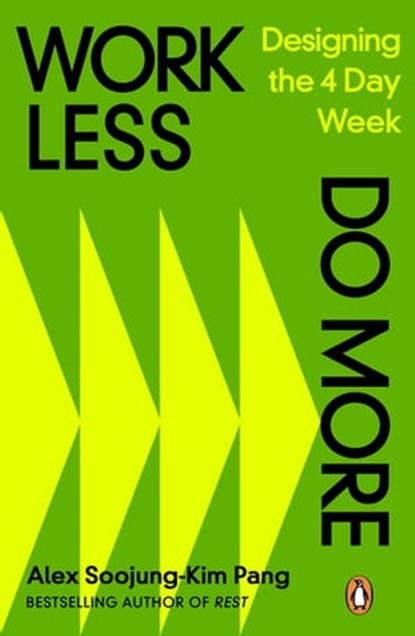 Work Less, Do More, Alex Soojung-Kim Pang - Ebook - 9780241645222