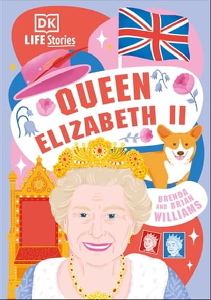DK Life Stories Queen Elizabeth II, Brenda Williams ; Brian Williams - Ebook - 9780241645314