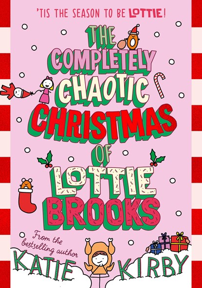 The Completely Chaotic Christmas of Lottie Brooks, Katie Kirby - Gebonden - 9780241647172