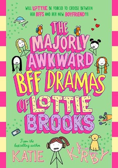 The Majorly Awkward BFF Dramas of Lottie Brooks, Katie Kirby - Gebonden - 9780241647257