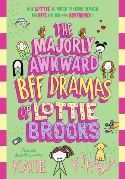 The Majorly Awkward BFF Dramas of Lottie Brooks, Katie Kirby - Paperback - 9780241647264