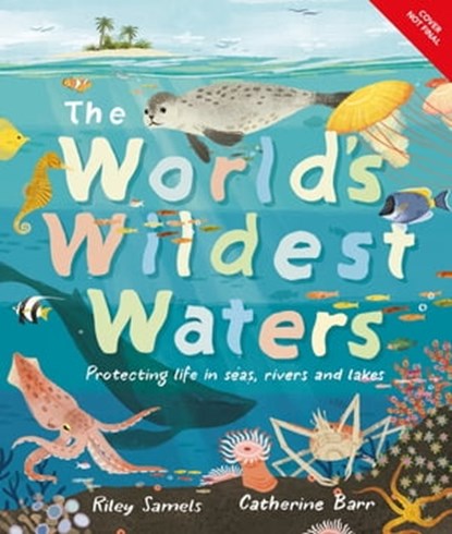 The World's Wildest Waters, Catherine Barr - Ebook - 9780241650202