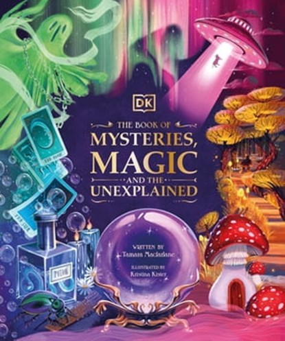 The Book of Mysteries, Magic, and the Unexplained, Tamara Macfarlane - Ebook - 9780241650462