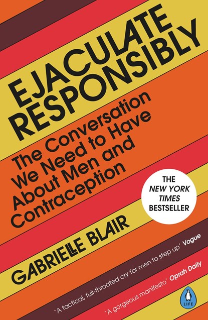 Ejaculate Responsibly, Gabrielle Blair - Paperback - 9780241650592
