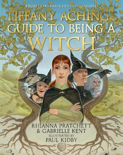 Tiffany Aching's Guide to Being A Witch, Rhianna Pratchett ; Gabrielle Kent - Gebonden Gebonden - 9780241651995