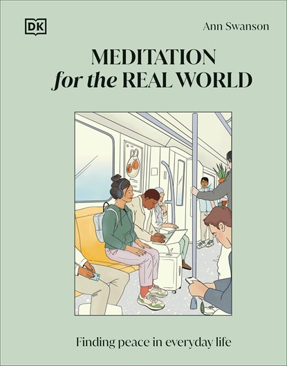 Meditation for the Real World, Ann Swanson - Gebonden - 9780241652695