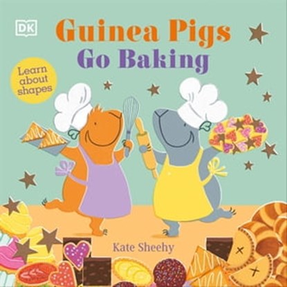 Guinea Pigs Go Baking, Kate Sheehy - Ebook - 9780241653890