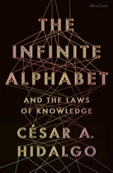 The Infinite Alphabet - Cesar A. Hidalgo - 9780241655672
