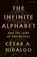 The Infinite Alphabet, Cesar A. Hidalgo - Gebonden - 9780241655672