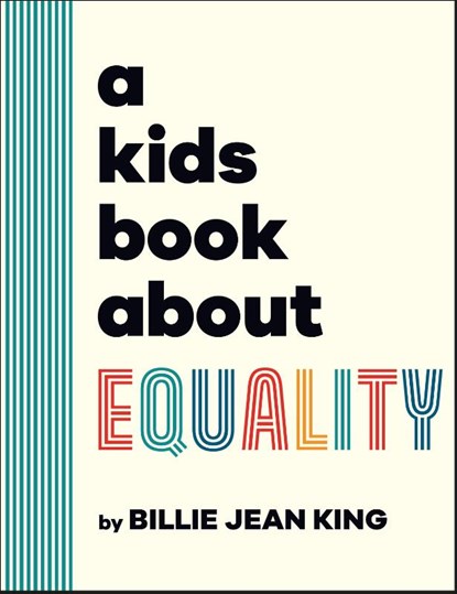 A Kids Book About Equality, Billie Jean King - Gebonden - 9780241656211