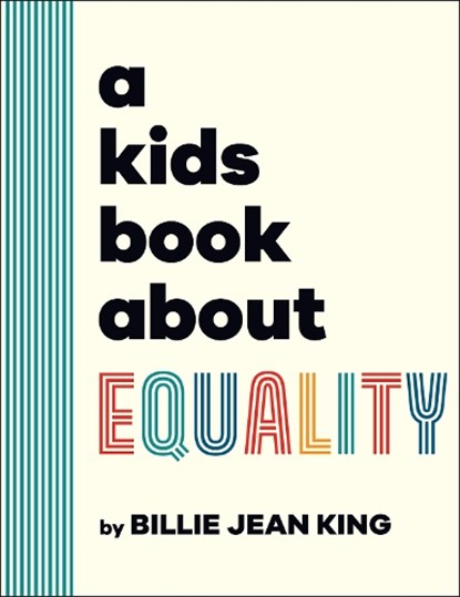 A Kids Book About Equality, Billie Jean King - Gebonden - 9780241656211