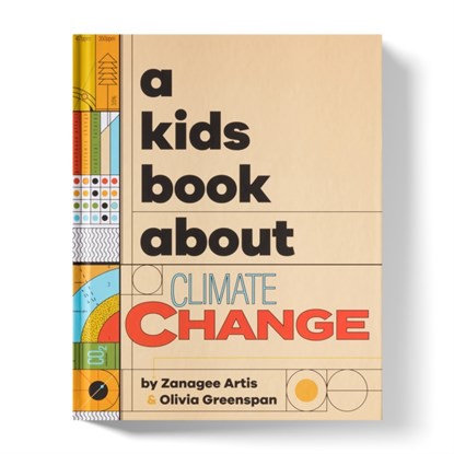 A Kids Book About Climate Change, Zanagee Artis ; Olivia Greenspan - Gebonden - 9780241656242