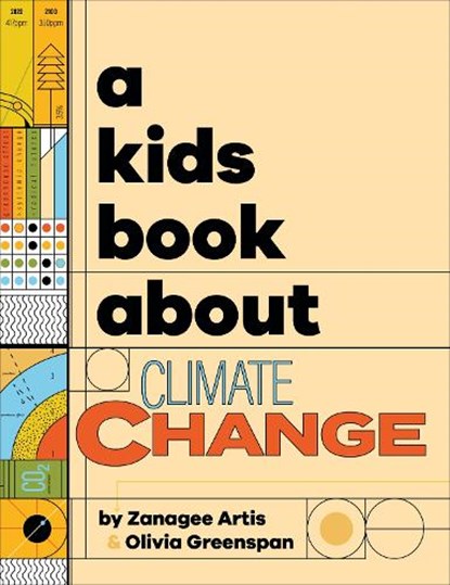 A Kids Book About Climate Change, Zanagee Artis ; Olivia Greenspan - Gebonden - 9780241656242