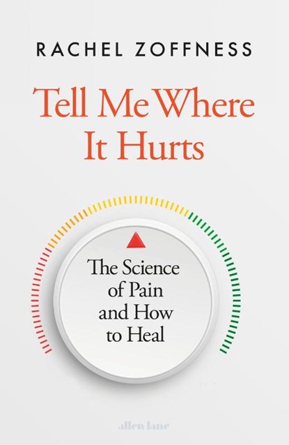 Tell Me Where It Hurts, Rachel Zoffness - Gebonden - 9780241657300