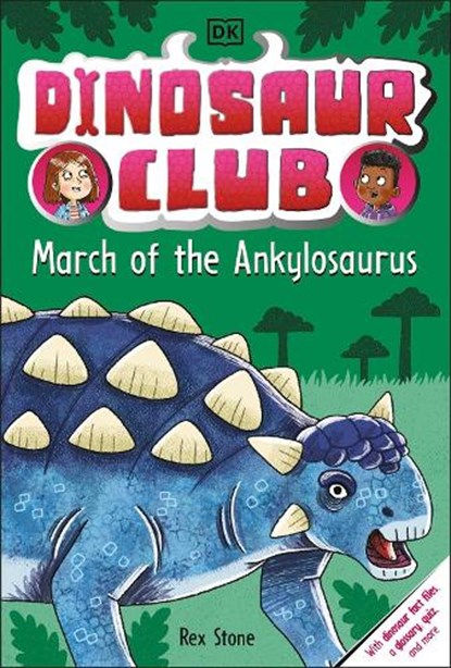 Dinosaur Club: March of the Ankylosaurus, Rex Stone - Paperback - 9780241657430