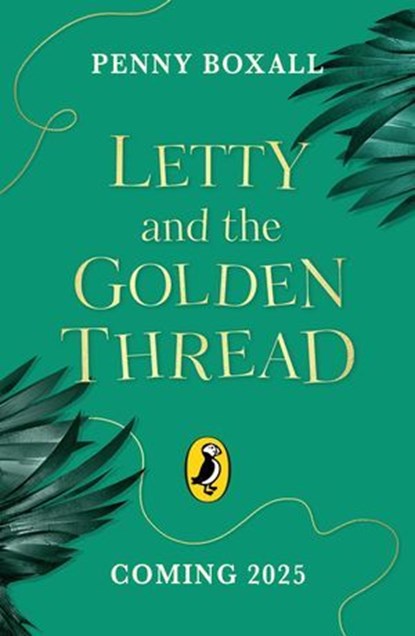 Letty and the Mystery of the Golden Thread, Penny Boxall - Ebook - 9780241657454