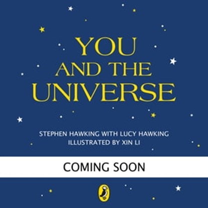 You and the Universe, Lucy Hawking ; Stephen Hawking - Ebook - 9780241657492