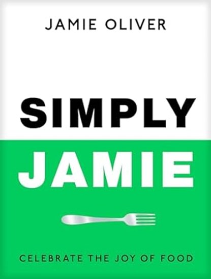 Simply Jamie, Jamie Oliver - Gebonden - 9780241657805