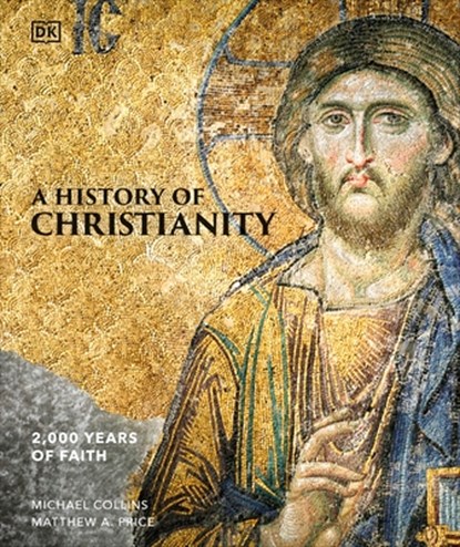 A History of Christianity, Michael Collins ; Matthew A Price - Gebonden - 9780241657911